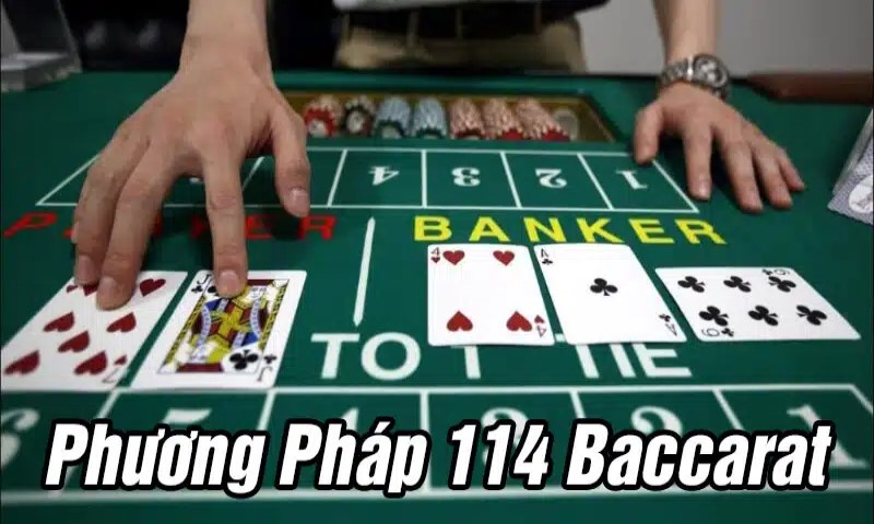 Phuong-phap-114-Baccarat-de-hieu-va-de-thuc-hien